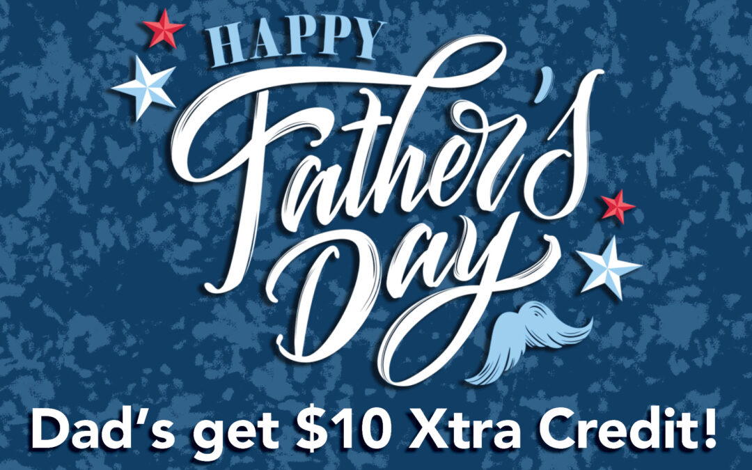 Father’s Day Xtra Credit