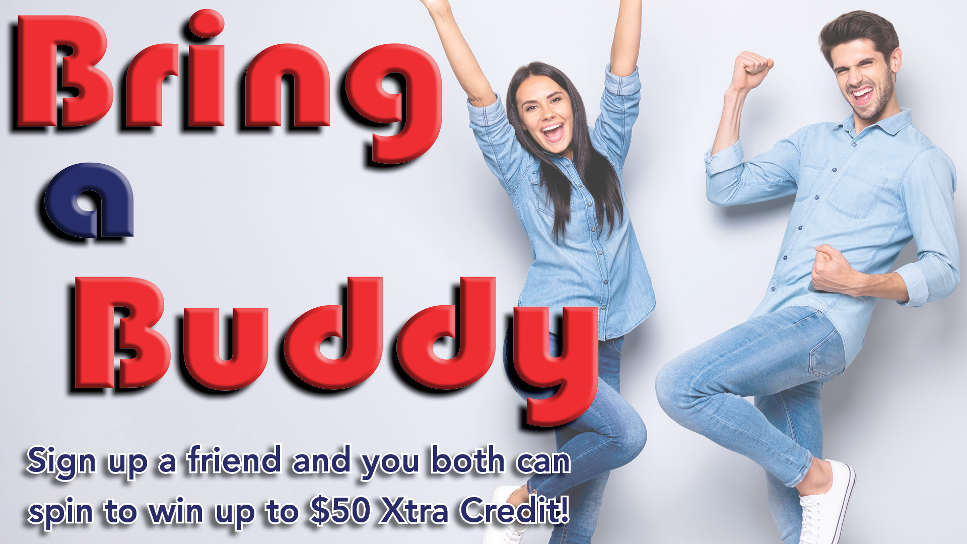Bring a Buddy, Kwataqnuk promotions, xtra credit, sign up, spin to win