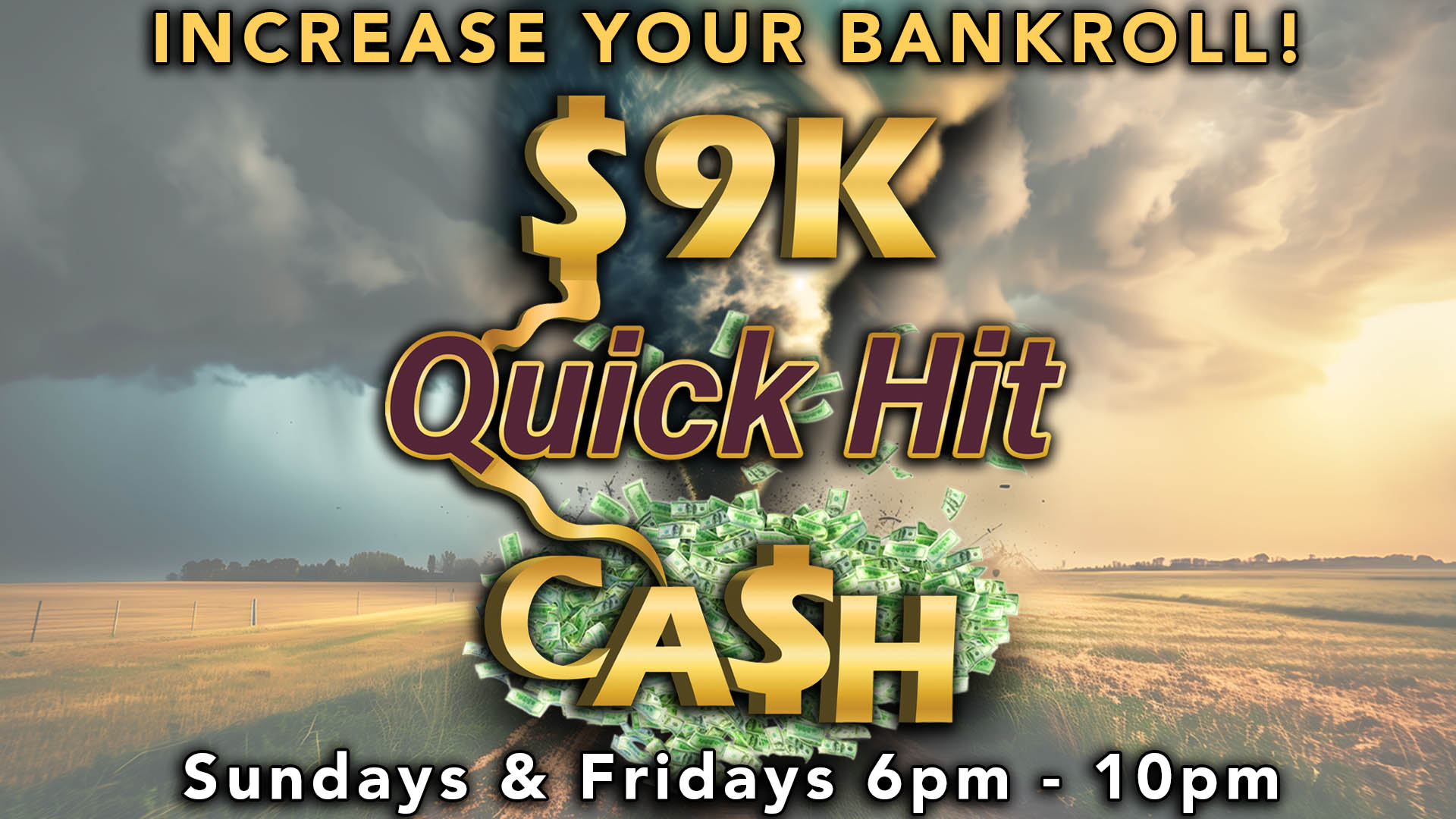 Quick Hit Cash, Cash promotion, Cash promos, 9k, increase your bankroll, bank roll, cash prizes, Sunday, Friday, club member, Kwataqnuk Resort and Casino, KTN, Kwataqnuk, Players Club, Polson events, Polson, events, local events