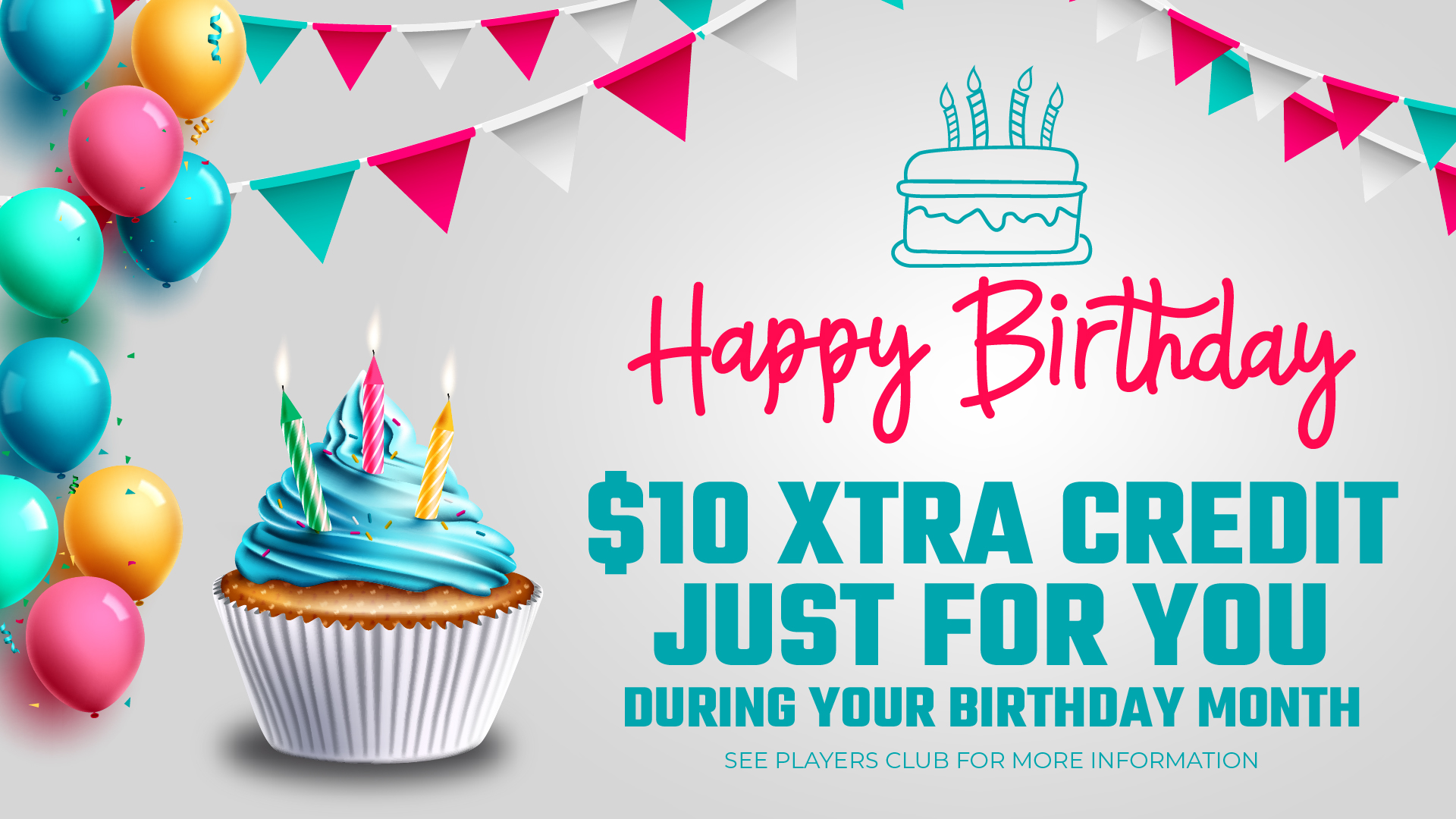 Birthday, Birthday Bonus, Birthday Xtra Credit, Xtra Credit, birthday promotion, birthday promo