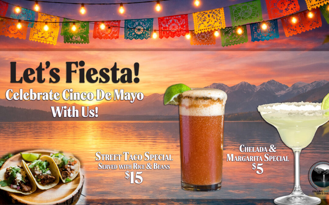 Cinco De Mayo Specials at Falling Waters